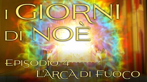 L'arca di fuoco - I giorni di Noè