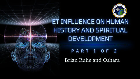 ET Influence on Human History and Spiritual Development – Part 1 of 2