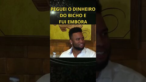 PEGUEI O DINHEIRO DO BICHO E FUI EMBORA - Carlos Alberto ''Bad Boy''