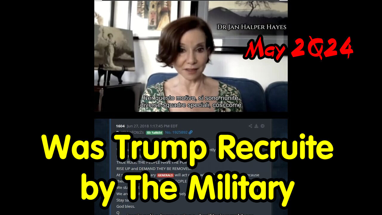 May 2024 - Was Trump Recruited by The Military