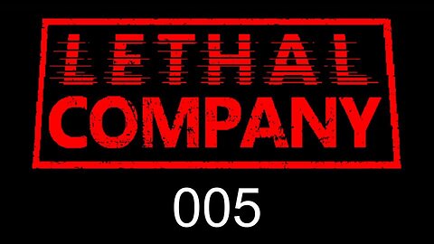 Lethal Company EP005