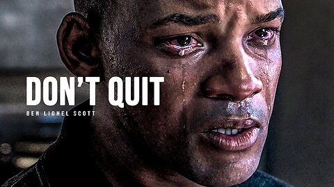 DON'T QUIT - Motivational Speech