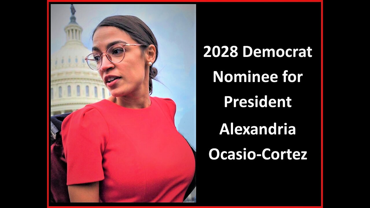 2028 Democrat Nominee for President Alexandria Ocasio-Cortez