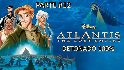 [PS1] - Disney's Atlantis: The Lost Empire - [Parte 12 - Treachery] - Detonado 100%