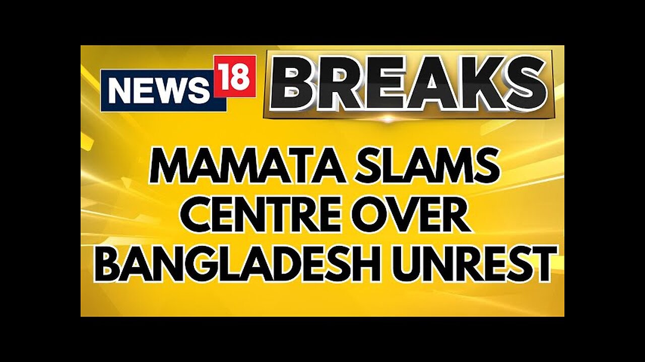 Mamata Banerjee Makes A BIG Statement In Assembly Over Bangladesh Unrest | Breaking News | News18