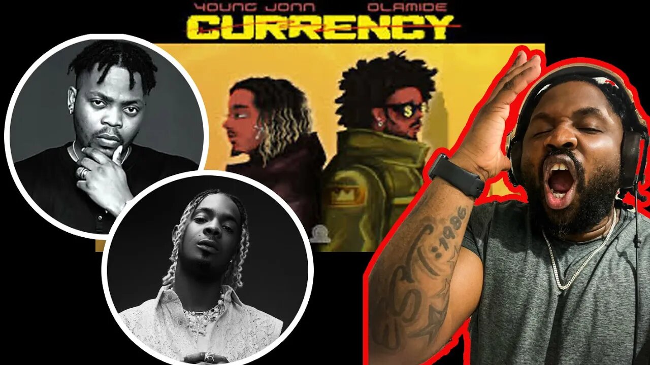 YOUNG JONN - CURRENCY FT OLAMIDE FIRE 🔥 REACTION