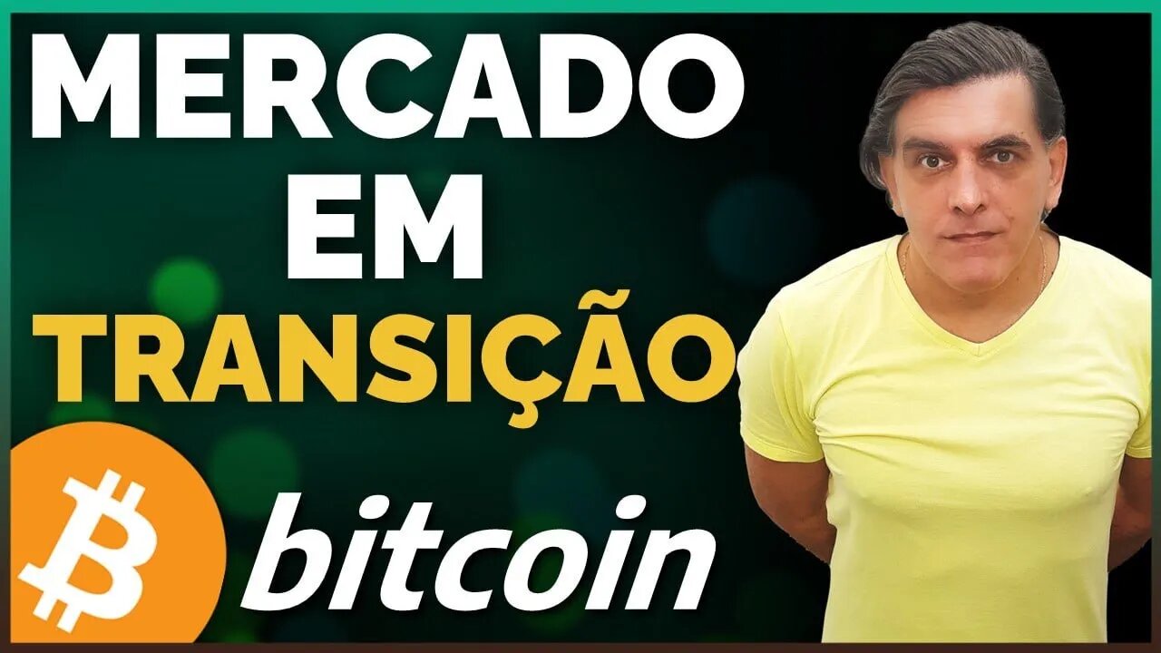 MERCADO EM ESTADO DE TRANSIÇÃO: Análise on-chain Bitcoin