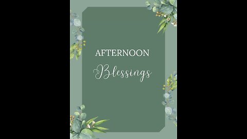 November 30 Afternoon Blessings