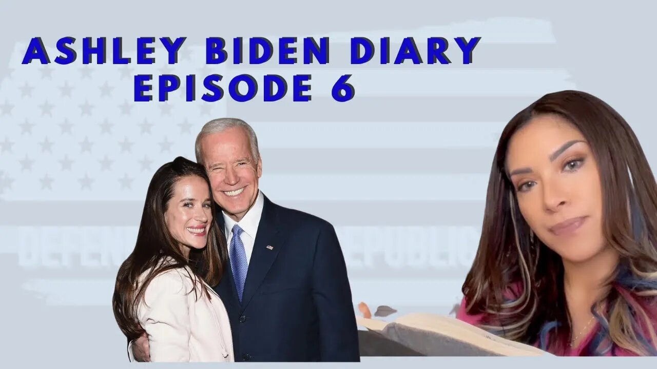 Ashley Biden Diary- Episode 6