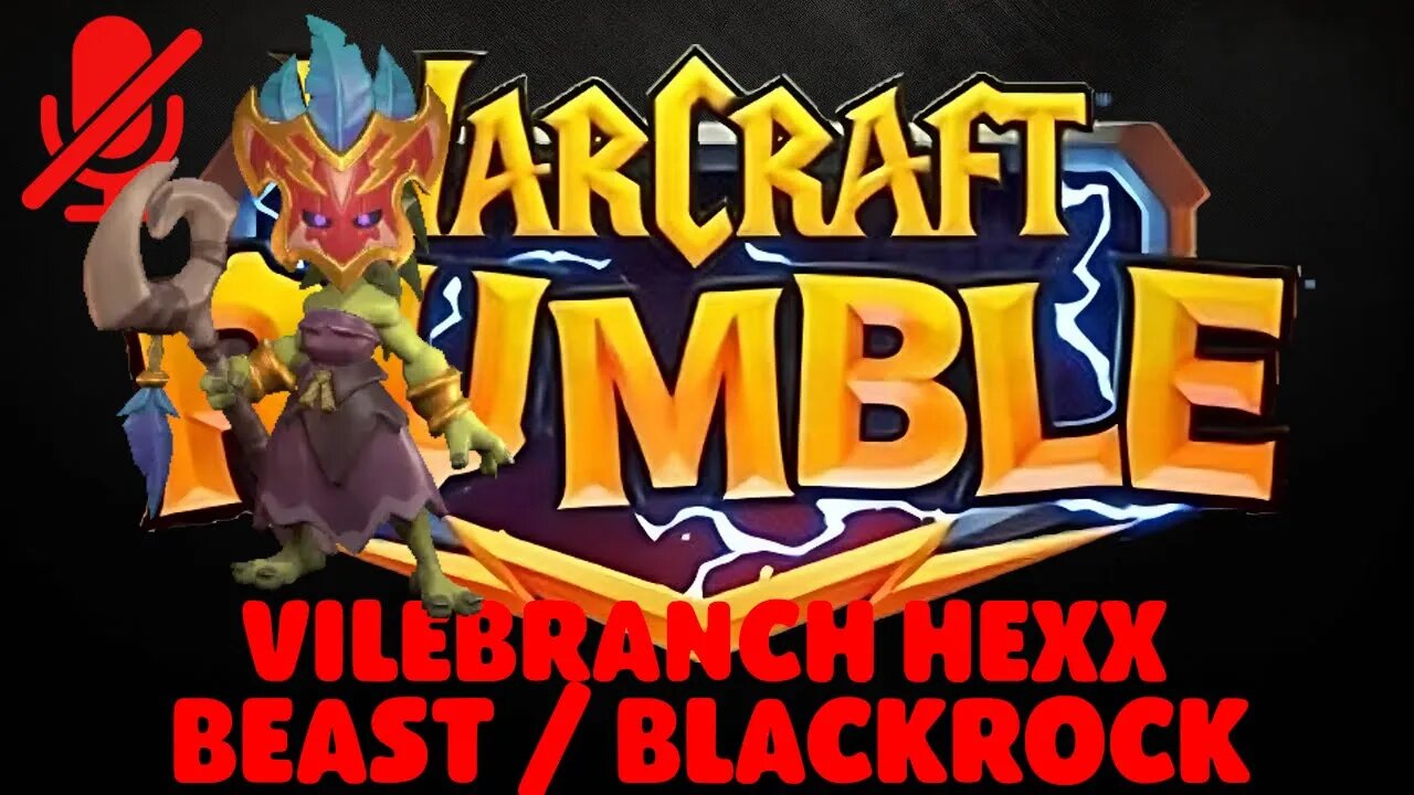 WarCraft Rumble - Vilebranch Hexx - Beast + Blackrock