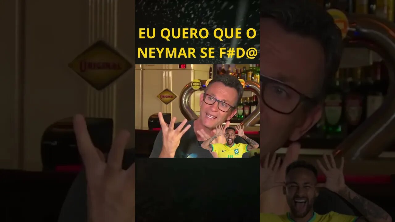 EU QUERO QUE O NEYMAR... - Craque Neto