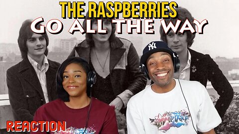 First Time Hearing The Raspberries - “Go All The Way” Reaction | Asia and BJ