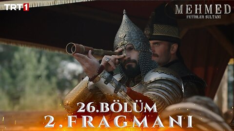 Avance 2 Capítulo 26 - Mehmed Fetihler Sultani