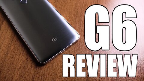 LG G6 Review: Everything You Need to Know