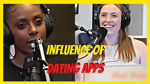 How Dating Apps CHANGED The Dating Game