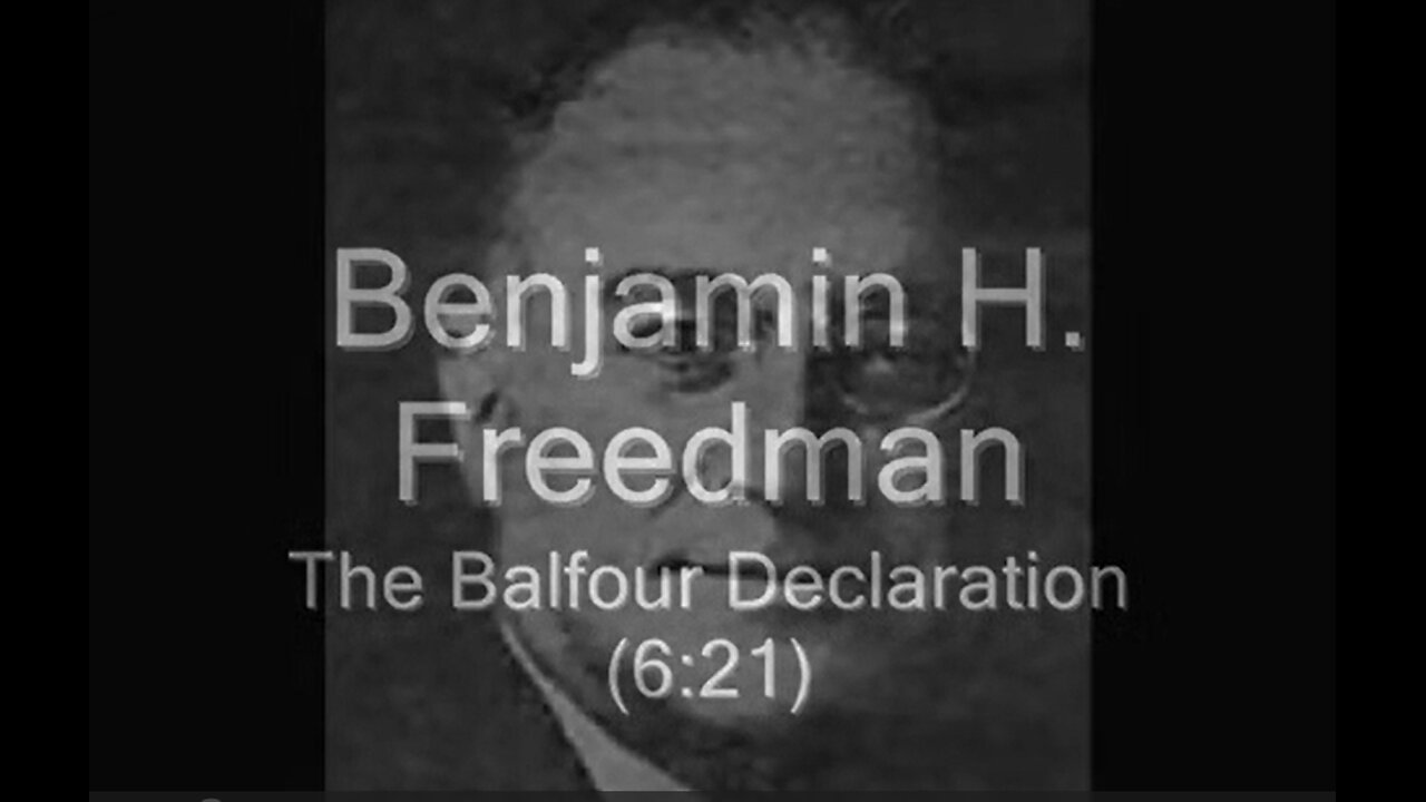 Benjamin Freedman Balfour Declaration - Why Does Israel Exist ? War - Palestine - Zionism