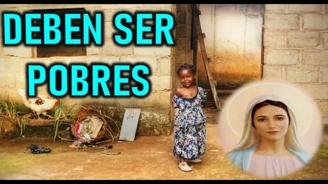 DEBEN SER POBRES - MENSAJE DE MARIA SANTISIMA A MARCOS TADEU