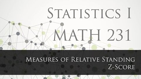 Measures of Position and Relative Standing: Z-Score