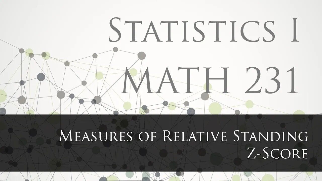 Measures of Position and Relative Standing: Z-Score