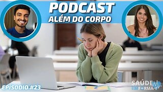 Saúde mental X Estudantes Universitários👨‍🎓 PODCAST🎙ALÉM DO CORPO #23 💙 Saúde mental dos Estudantes