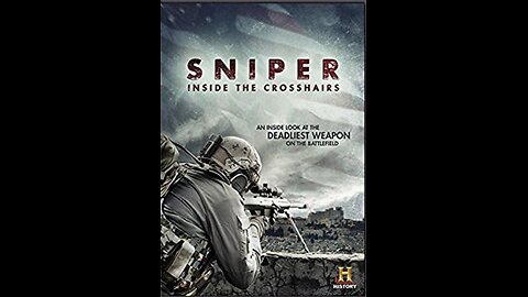 Sniper: Inside the Crosshairs