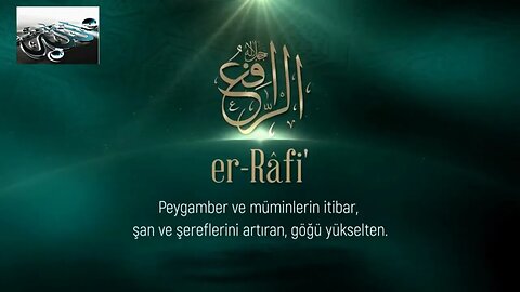 #esmaülhüsna ESMAÜ'L HÜSNA'DAN DUALAR / EL RAFİ (C.C.)