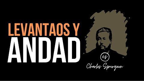 Levantaos y andad (Miqueas 2:10) Devocional de hoy Charles Spurgeon