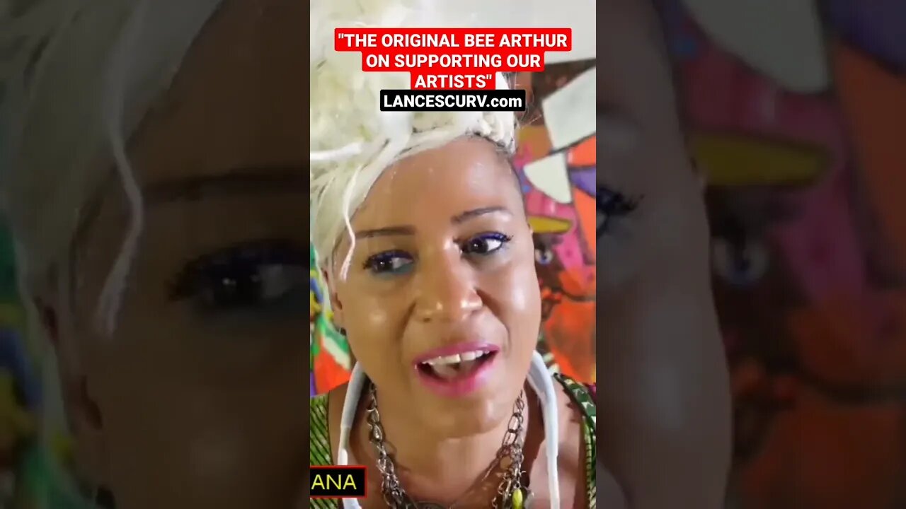 "THE ORIGINAL BEE ARTHUR ON SUPPORTING OUR ARTISTS"| @LanceScurv