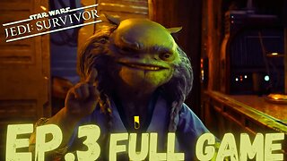 STAR WARS JEDI: SURVIVOR Gameplay Walkthrough EP.3- Greez FULL GAME