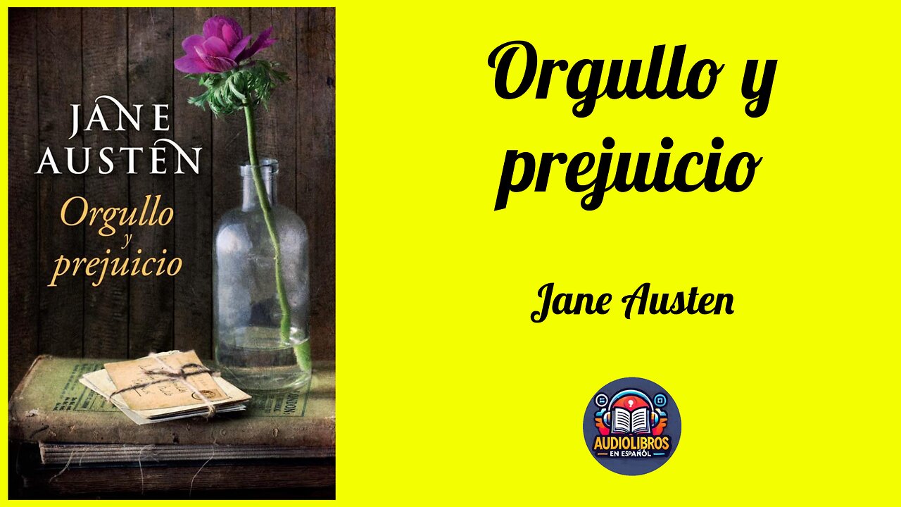 Orgullo y Prejuicio - Jane Austen - Audiolibro Completo