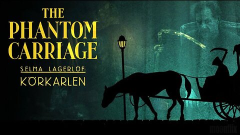 The Phantom Carriage/Körkarlen (Silent Film 1921-ENG SUB)