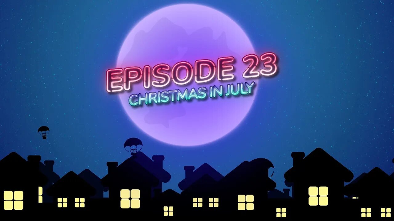 Epsiode 23 Christmas In July
