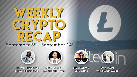 Weekly Crypto Recap - live from Litecoin Summit!