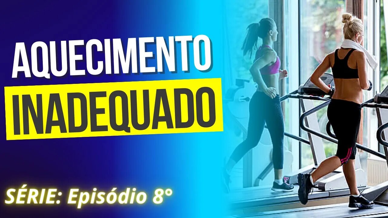 #008 AQUECIMENTO INADEQUADO | Série: Erros Comuns no Treinamento de Força.