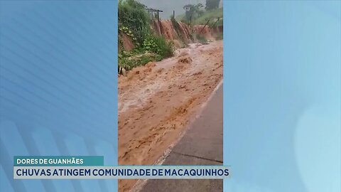 Dores de Guanhães: Chuvas Atingem Comunidade de Macaquinhos.