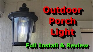 Outdoor Porch Light - Full Install & Review - Nice and Clean