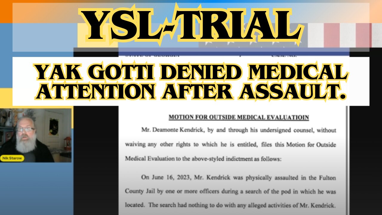 Judge Glanville denied Yak Gotti medical attention after assault.