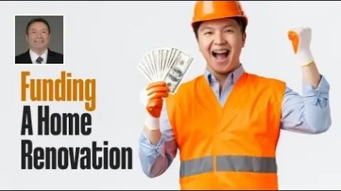 Video- How to Fund a Home Renovation