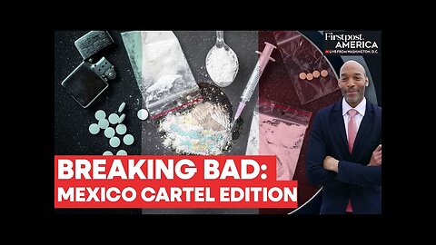 Mexico Cartels Hire Chemistry Students to Build Deadlier Fentanyl Doses | Firstpost America