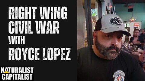 Episode 282 - Right Wing Civil War with Royce Lopez