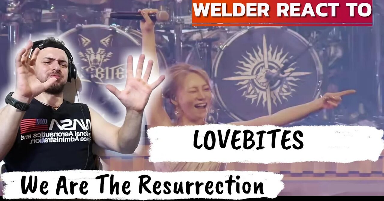 "Welder Reacts to LOVEBITES - We Are The Resurrection