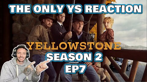 S2 EP7 THE ONLY "YELLOWSTONE" (REACTION) ON YOUTUBE