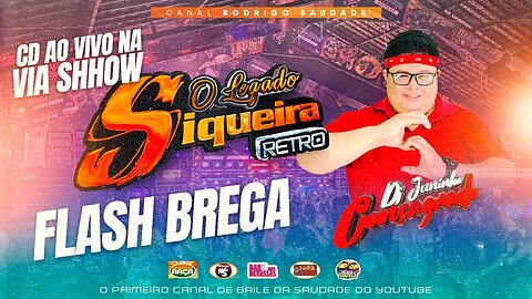 LEGADO SIQUEIRA RETRÔ NA VIA SHOW DJ JUNINHO AO VIVO