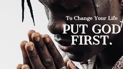 Put GOD First: Motivation&Inspiration Speech