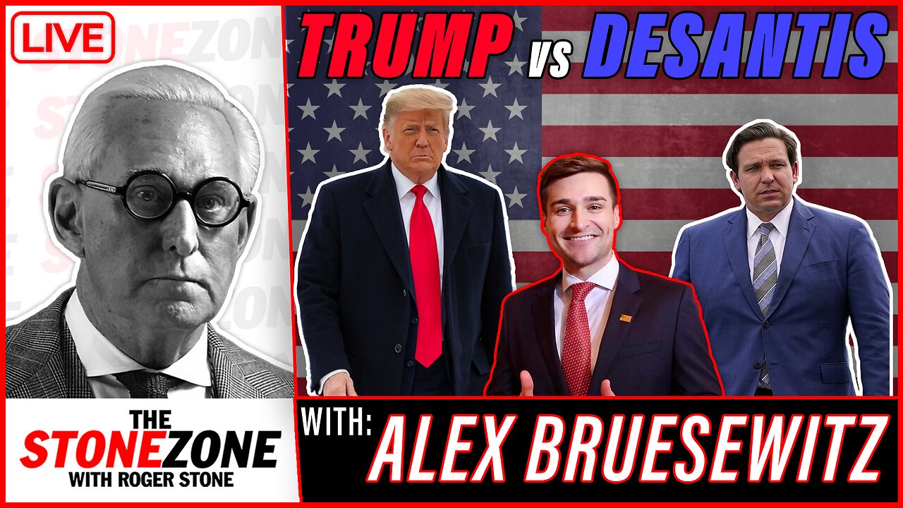 TRUMP vs DeSANTIS with Alex Bruesewitz - The StoneZONE with Roger Stone