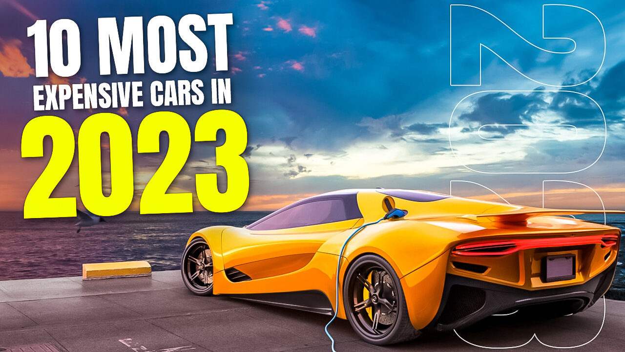 Top 10 Most Expensive Cars in 2023