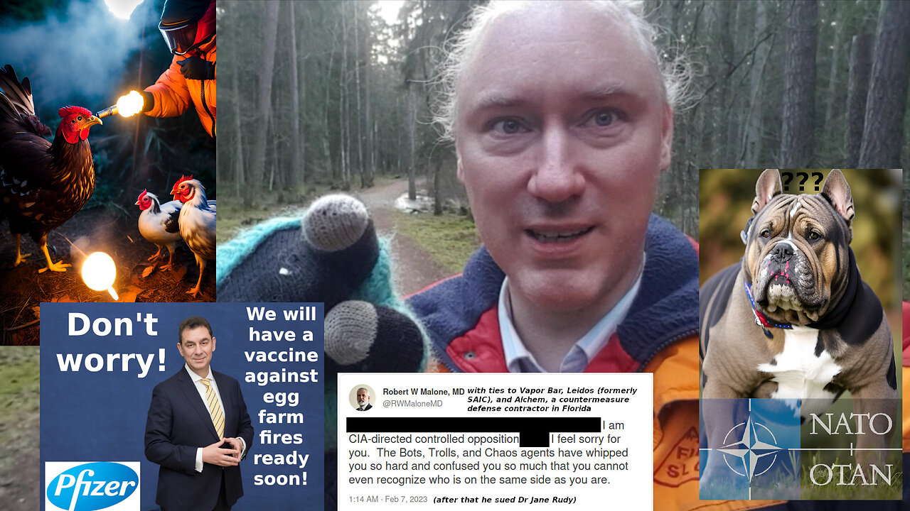 5eyes egg war. Malone's worst Tweet. Tip for fighting NATO bullies. Artificial pathogens are lame!
