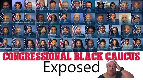 PWL- Congressional Black Caucus Exposed. 🫢