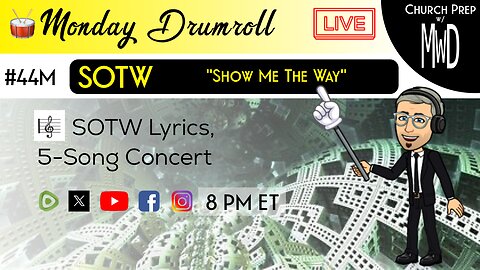 🥁 #44M 🎼SOTW Reveal: "Show Me The Way" | Church Prep w/ MWD