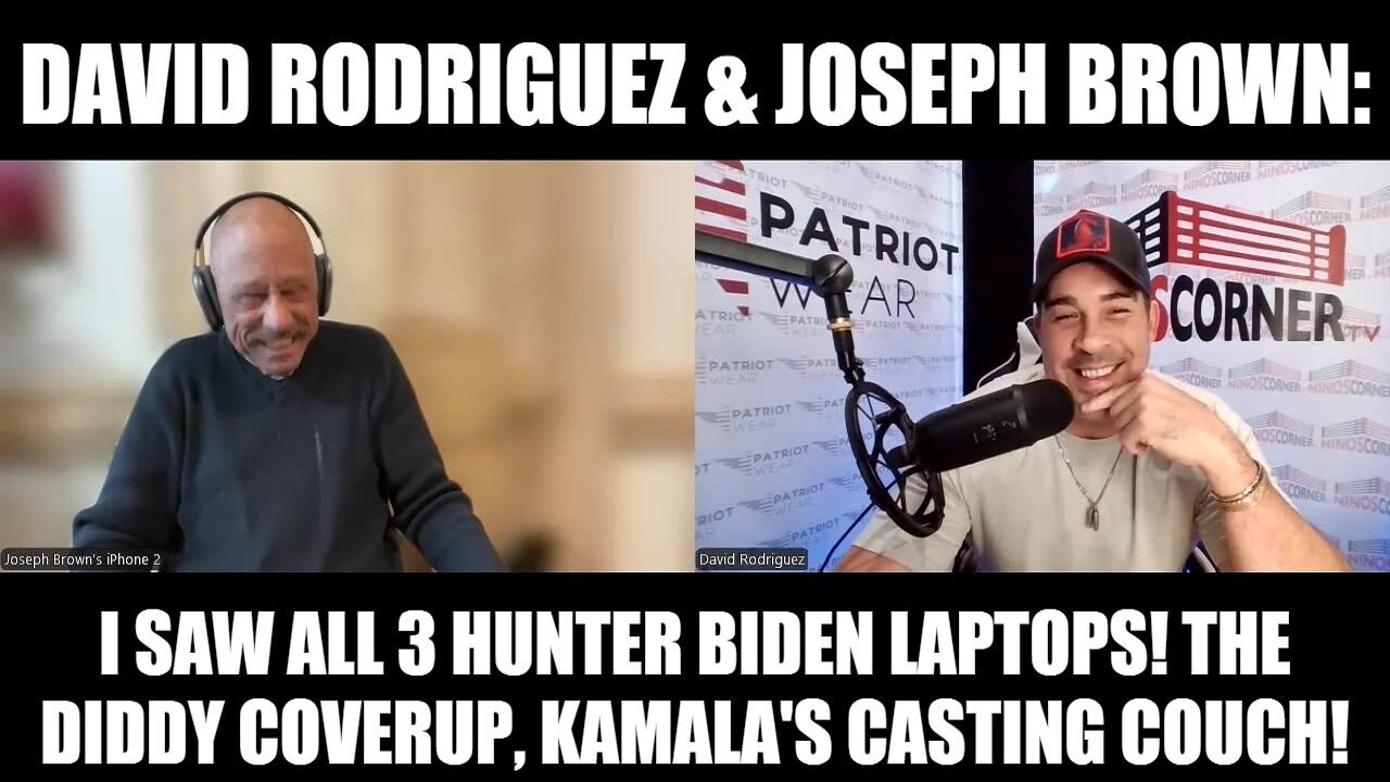 David Rodriguez & Joseph Brown: Hunter Biden Laptops! The Diddy Coverup & Kamala's Casting Couch!